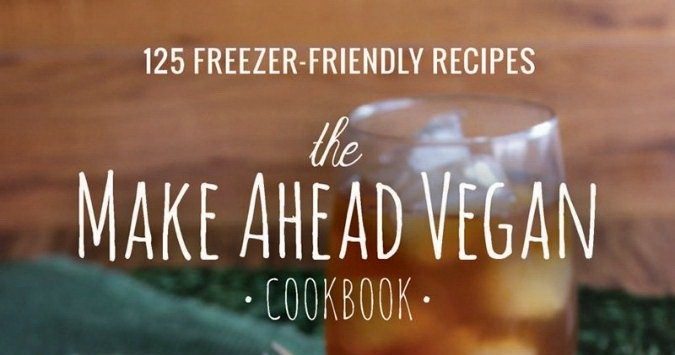 Make Ahead Vegan Cookbook by Ginny McMeans + Giveaway - Contentedness