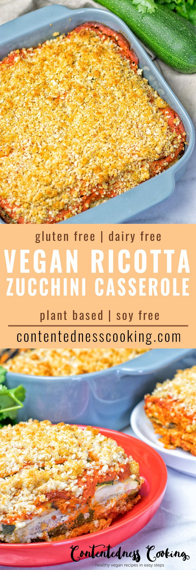 Collage of two pictures of the Vegan Ricotta Zucchini Casserole with recipe title text.