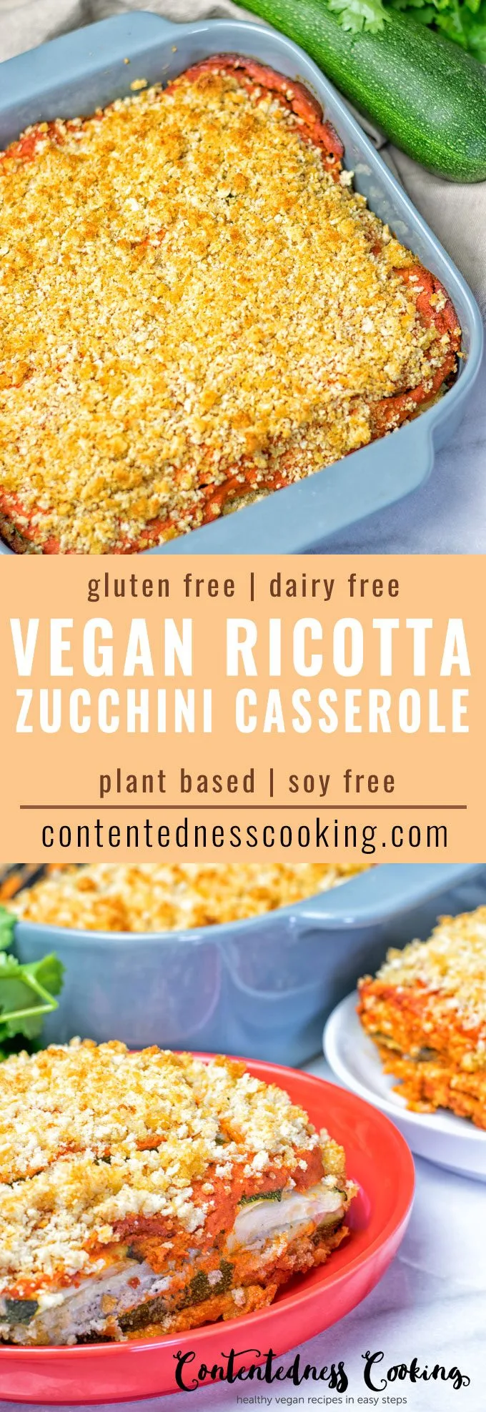 Collage of two pictures of the Vegan Ricotta Zucchini Casserole with recipe title text.
