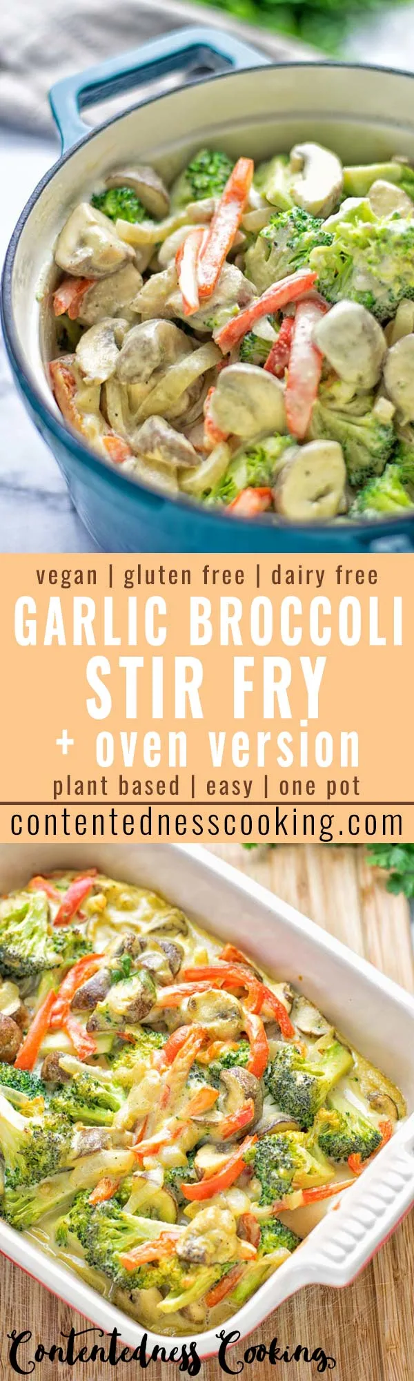 This amazingly satisfying and super easy to make Garlic Broccoli Stir Fry is entirely vegan, gluten free, and so delicious. You can make it in one pan or just make it in the oven. 2 versions, both so insanely delicious for dinner, lunch, meal prep, work lunch or stress free and fast family dinners. #vegan #glutenfree #vegetarian #dairyfree #garlic #broccoli #onepotmeals #onepandinner #familymealplanning #mealprep #worklunchideas #dinner #lunch #ovenmeals #contentednesscooking