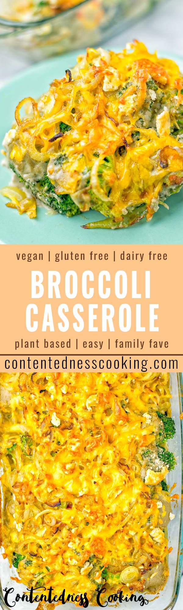 This Vegan Broccoli Casserole is made with a homemade dairy free cream of mushroom soup, onions, broccoli, topped with vegan cheddar and baked to perfection in 30 minutes. No one will guess it’s vegan and gluten free. Creamy, cheesy, hearty a winning combo for dinner, lunch, meal prep that the whole family will love. #vegan #dairyfree #glutenfree #vegetarian #contentednesscooking #broccolicasseroleeasy #dinner #lunch #mealprep #worklunchideas #kidsmeals #familydinner #comfortfood