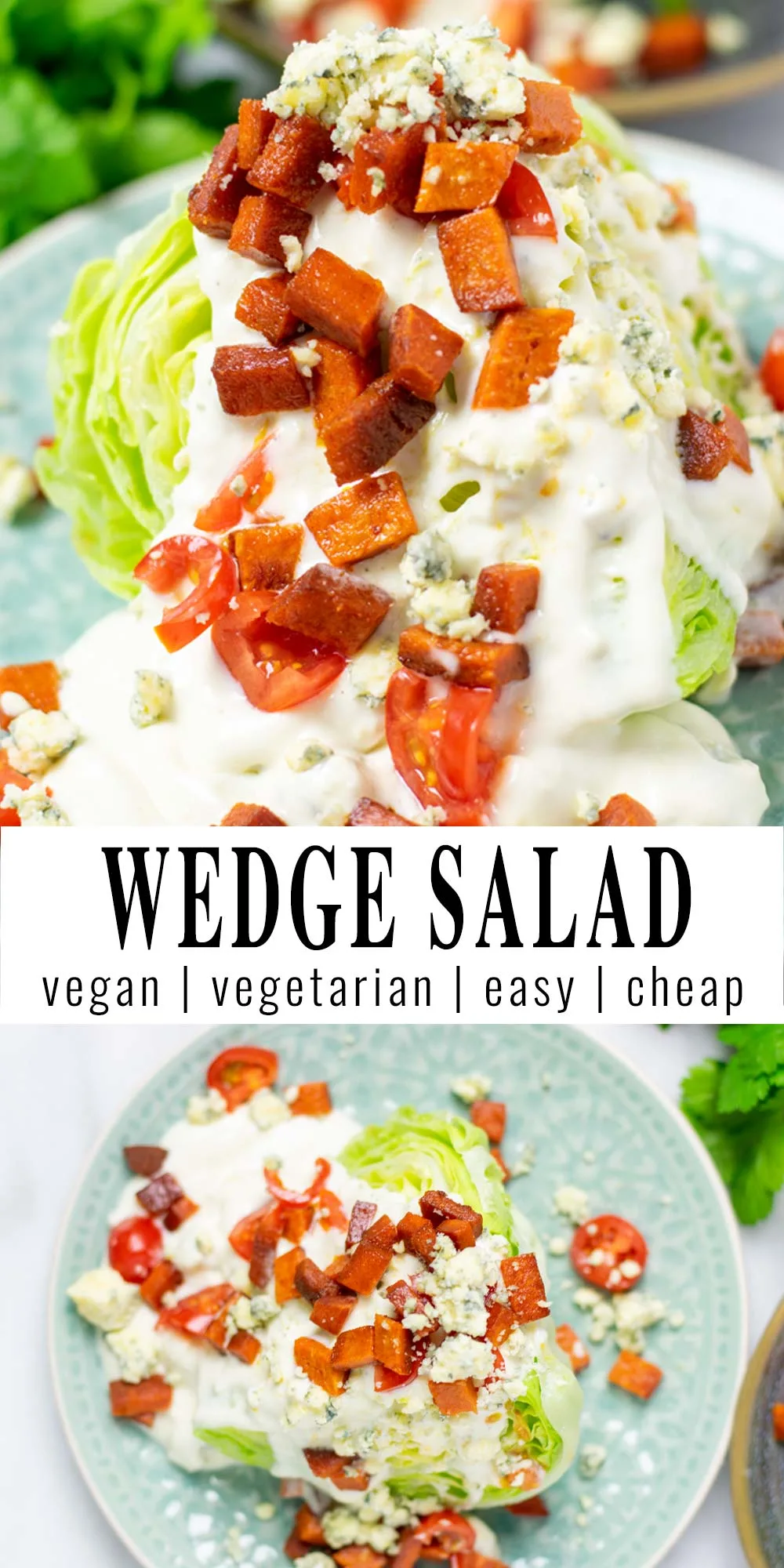 Collage of two pictures of the Wedge Salad with recipe title text.
