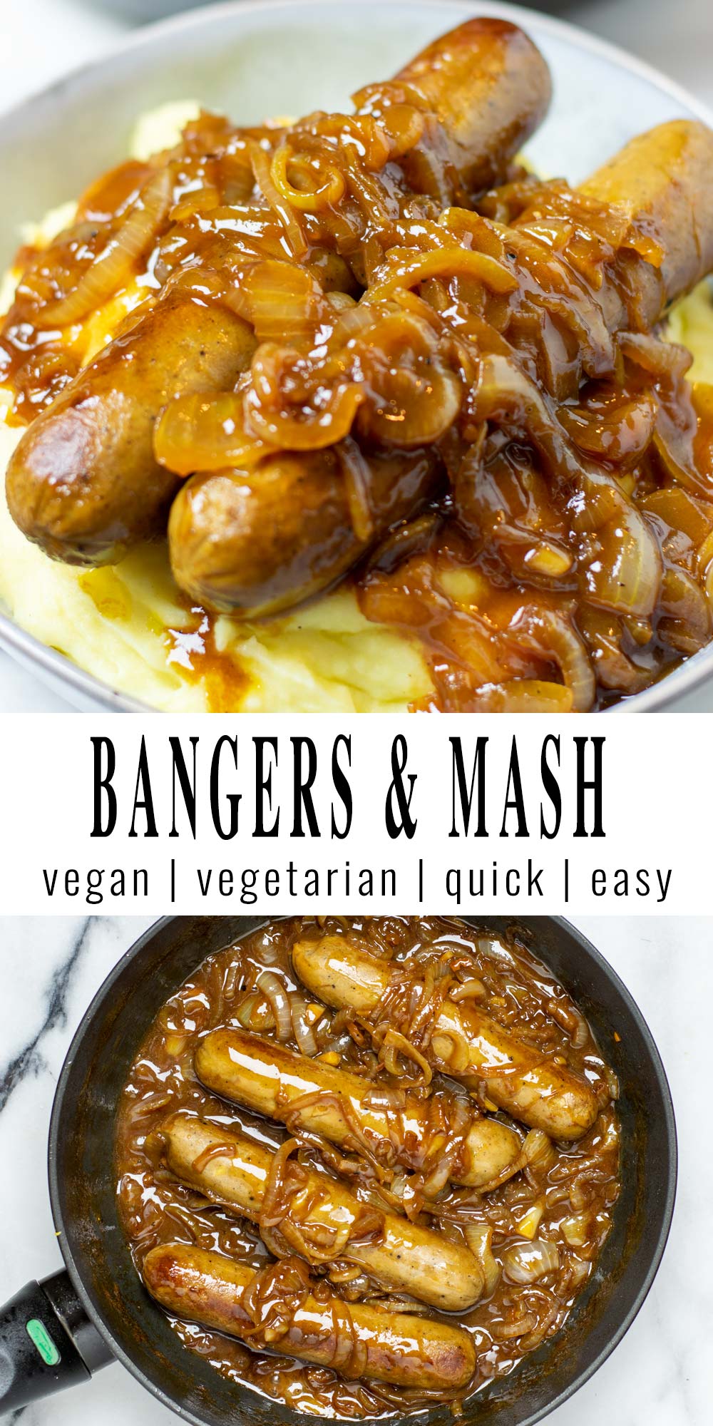 Collage of two pictures of the Bangers and Mash recipe with recipe title text.