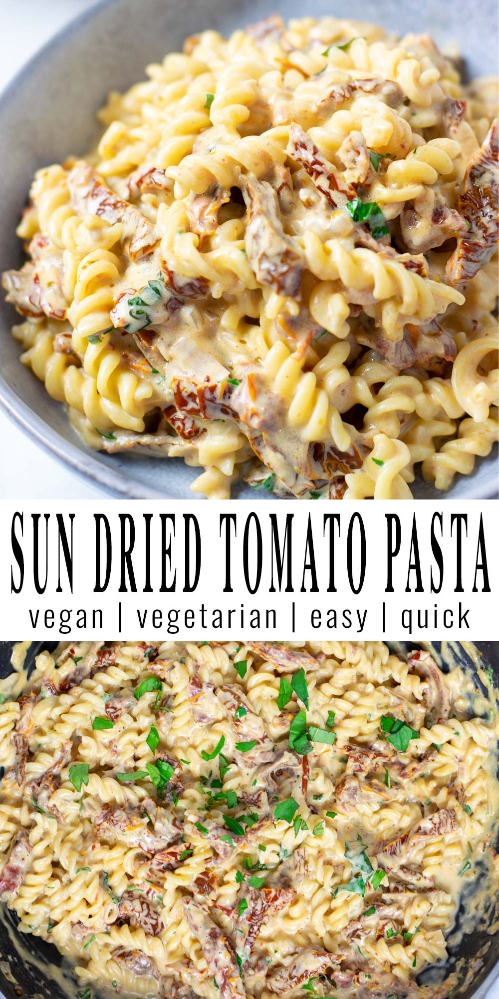 Collage of two pictures of the Sun Dried Tomato Pasta with recipe title text.