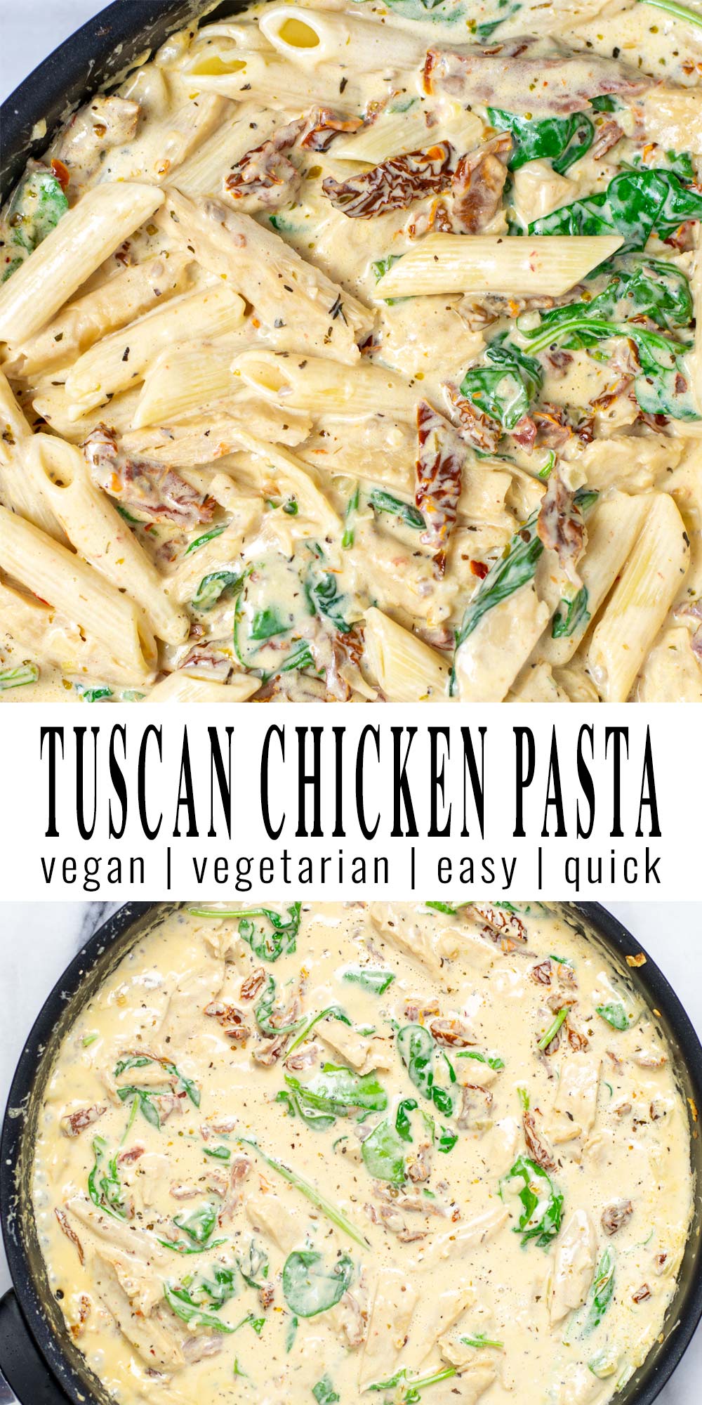 Collage of two pictures of the Tuscan Chicken Pasta with recipe title text.