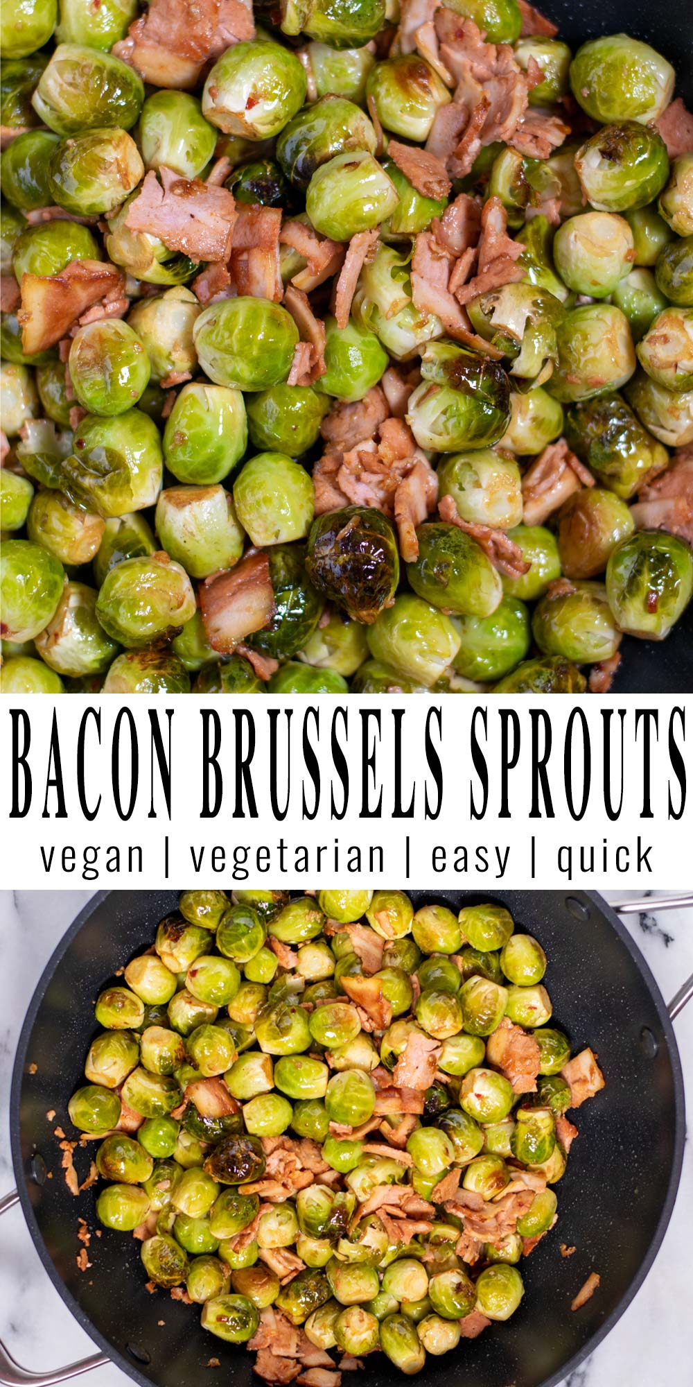 Collage of two pictures of the Bacon Brussels sprouts with recipe title text.
