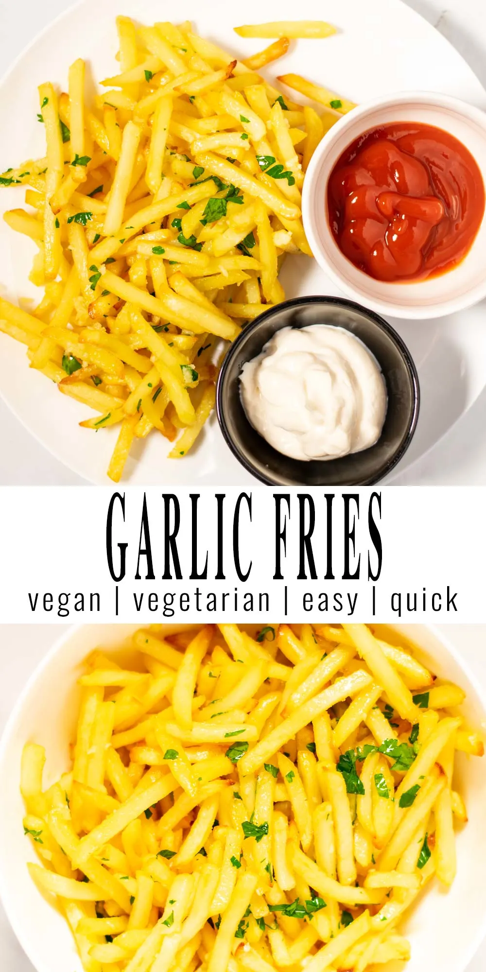 Collage of two photos of Garlic Fries with recipe title text.