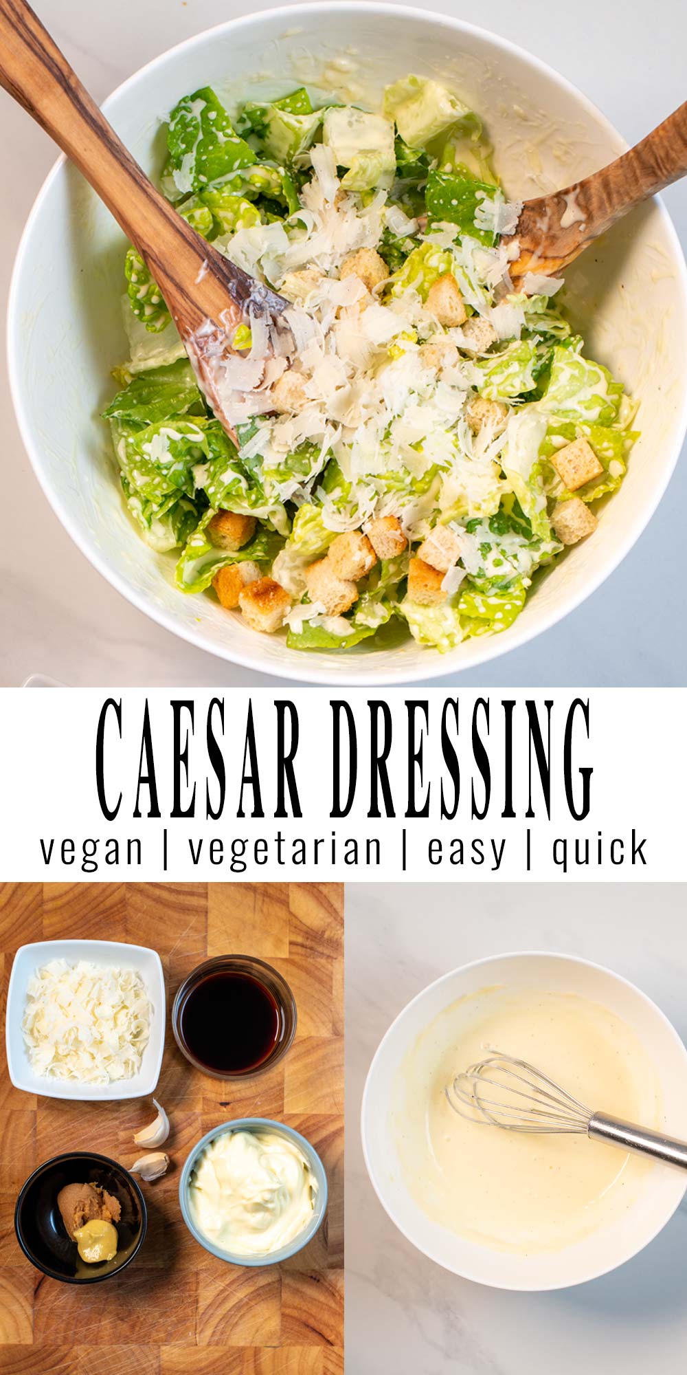 Collage of two photos of Caesar Dressing with recipe title text.