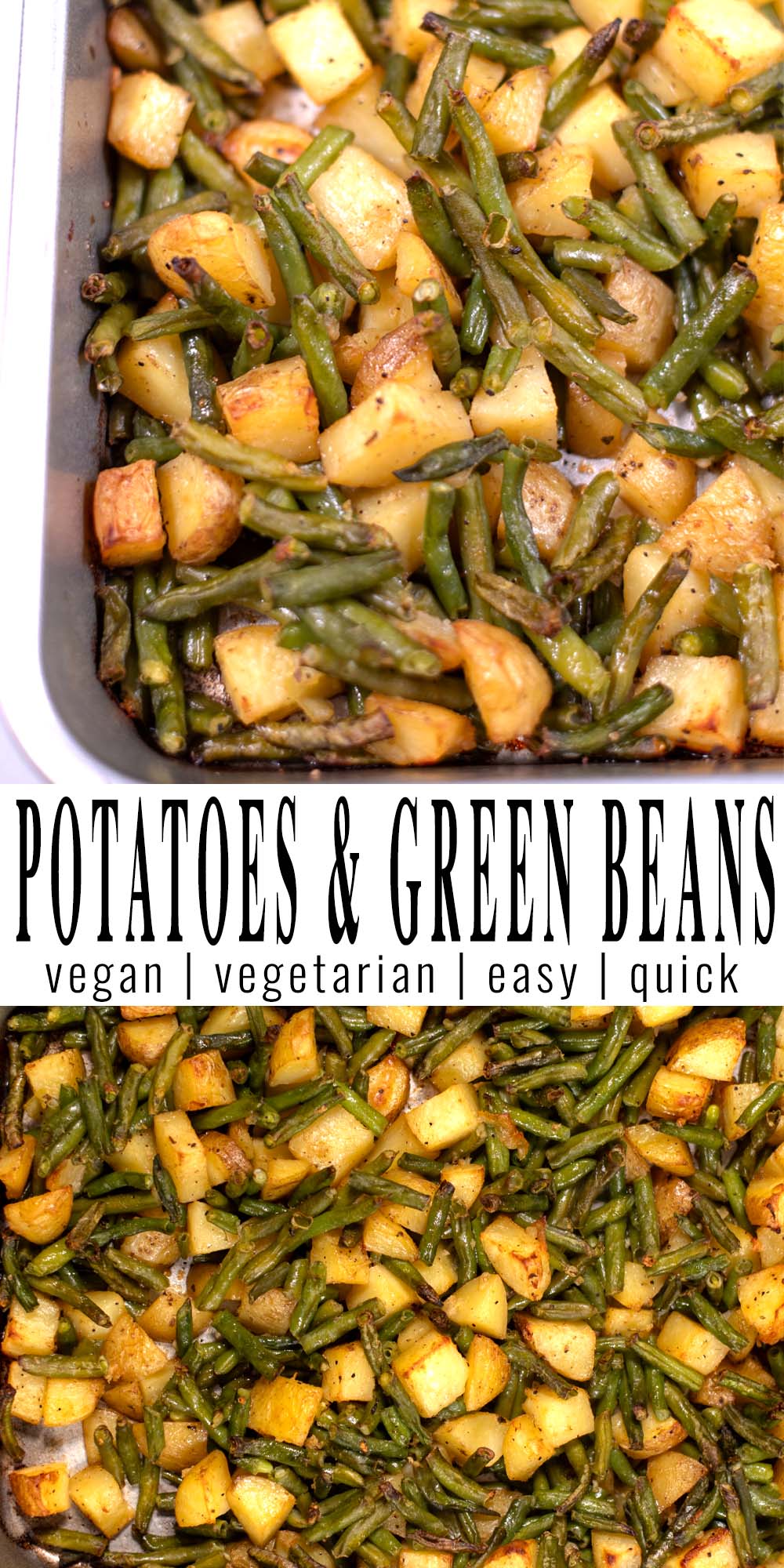 Collage of two pictures of Potatoes and Green Beans with recipe title text.