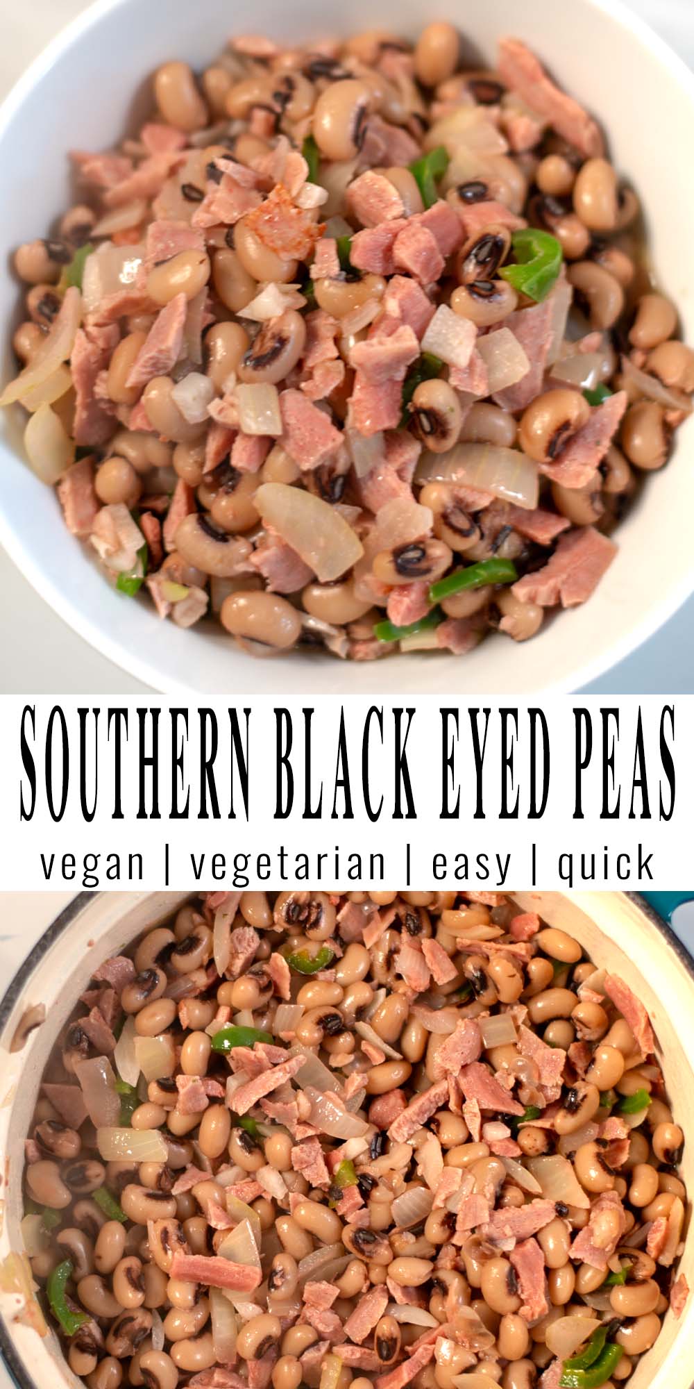 Collage of two photos of Southern Black-Eyed Peas with recipe title text.