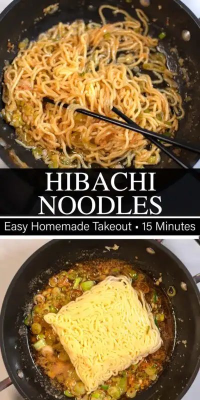 Collage of two photos of Hibachi Noodles with recipe title text.