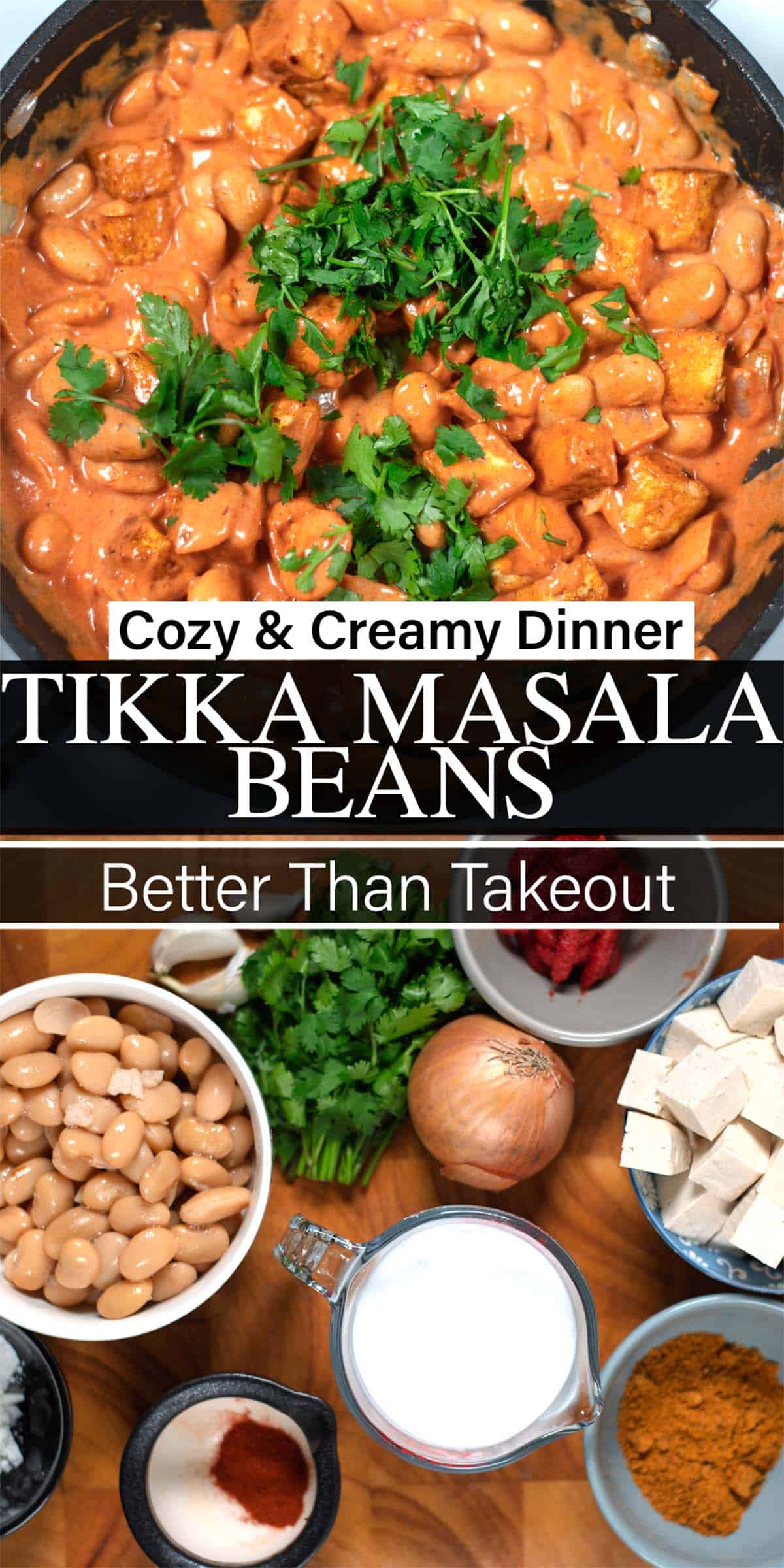 Collage of two photos showing Creamy Tikka Masala Beans with recipe title text.