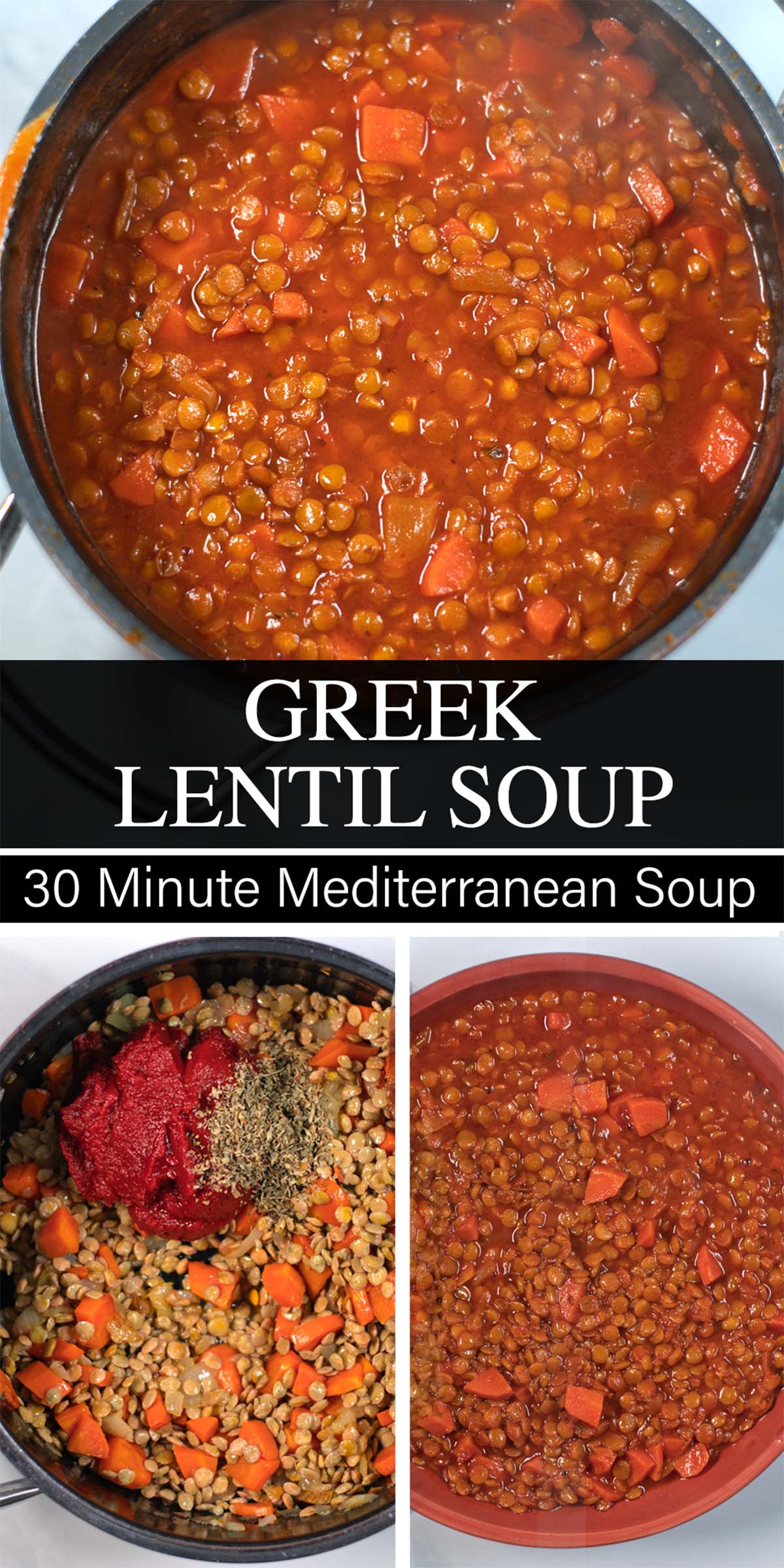 Collage of three photos showing Greek Lentil soup and preparation steps, with recipe title text.