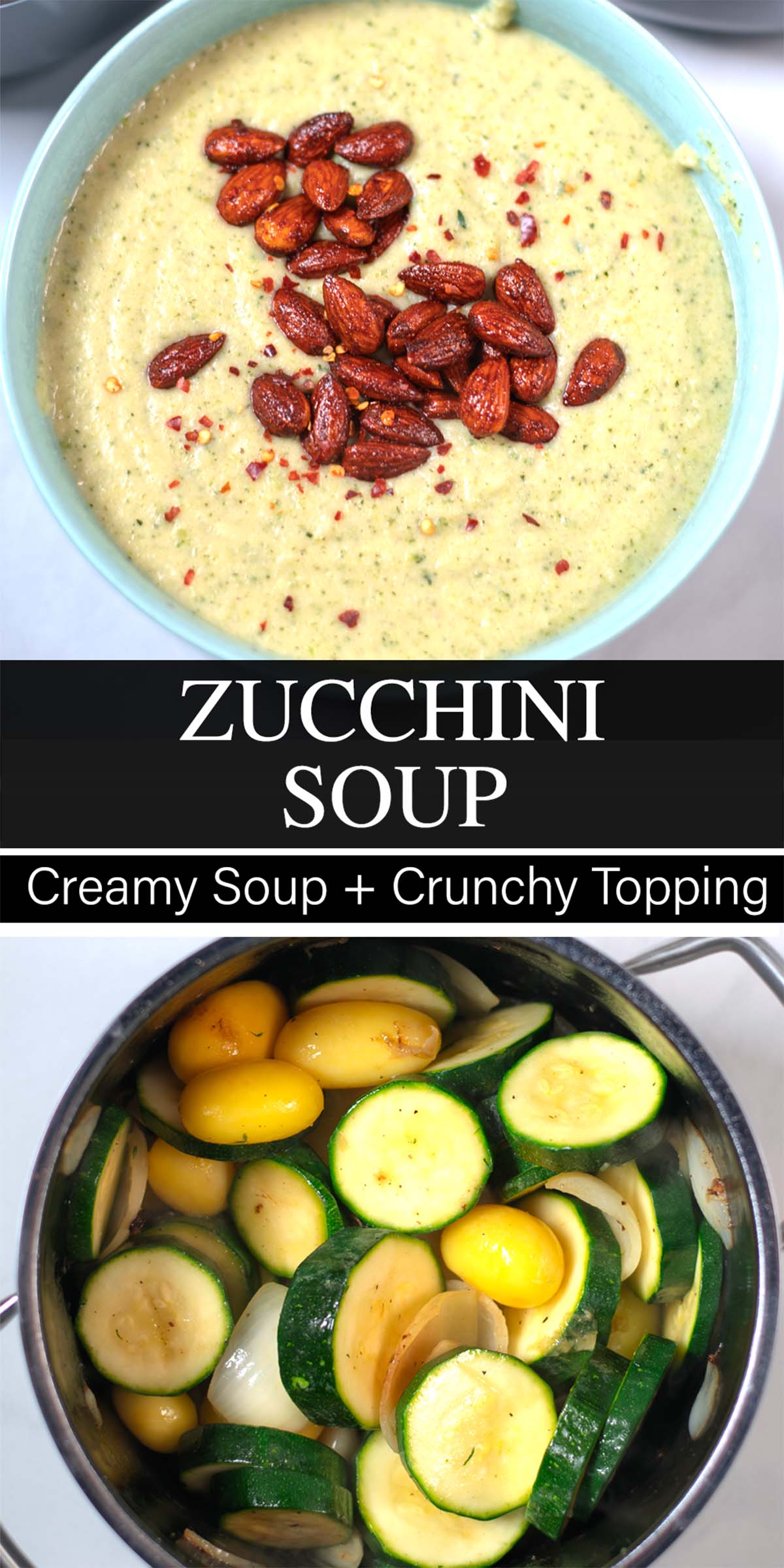 Collage of two photos of Zucchini Soup with recipe title text.