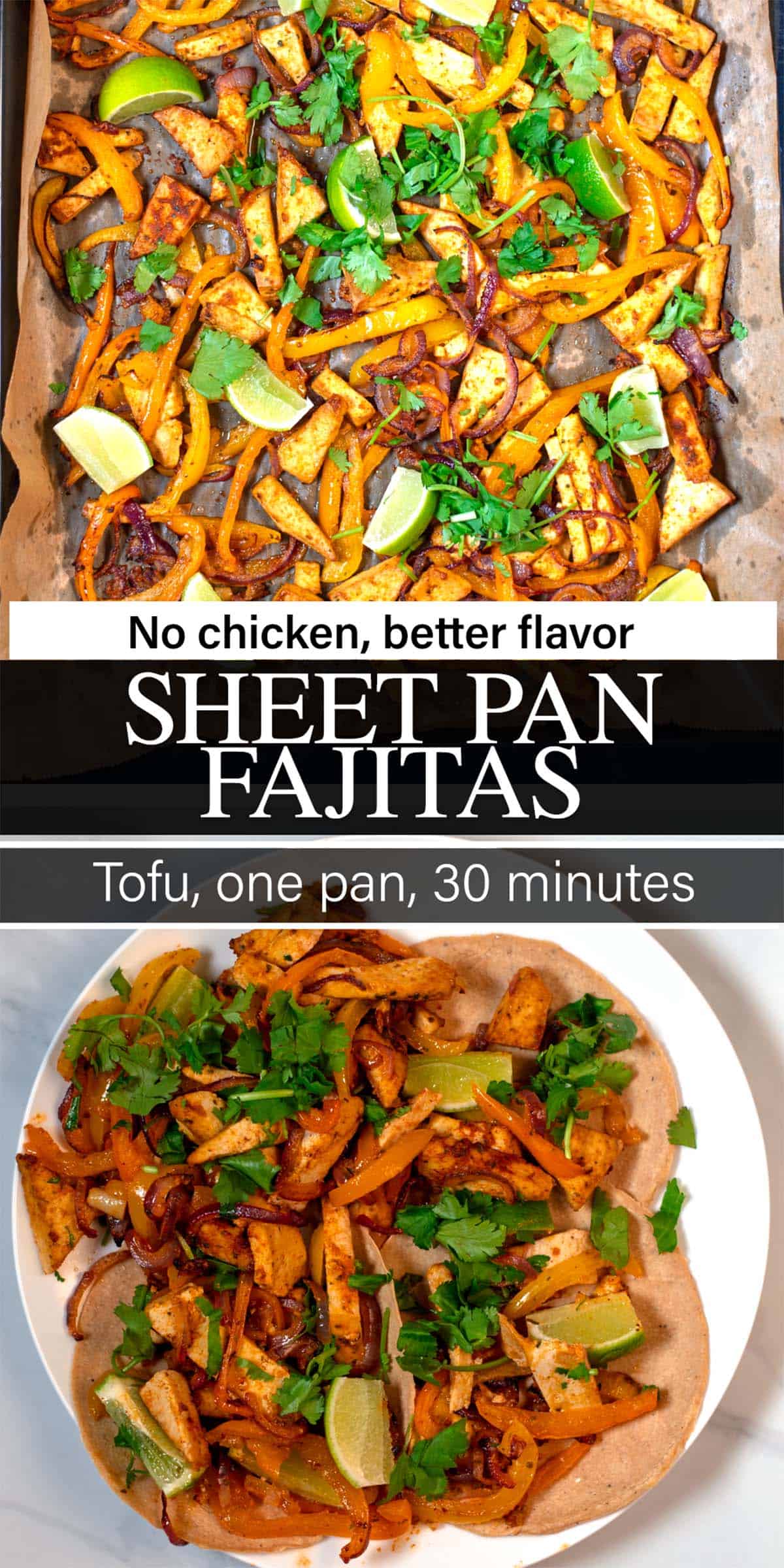 Stack of two photos of Sheet Pan Fajitas with text overlay.