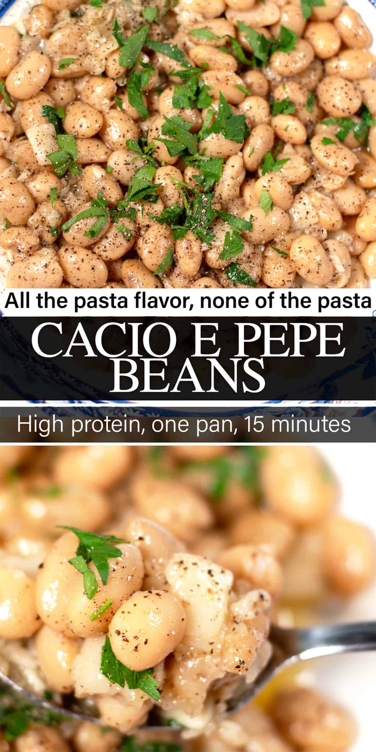 Stack of two photos showing Cacio e Pepe Beans with recipe text overlay.