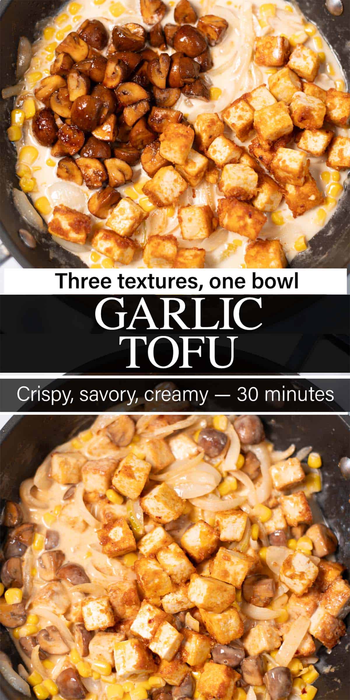 Stack of two photos showing Garlic Tofu with recipe title text overlay.