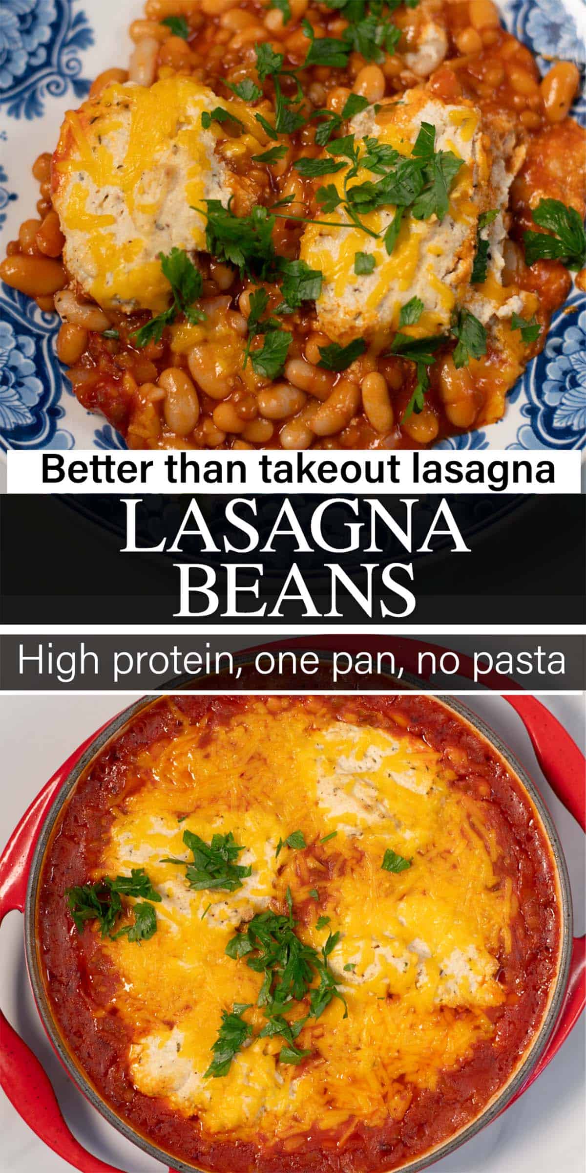 Stack of two photos showing Lasagna Beans with text overlays.