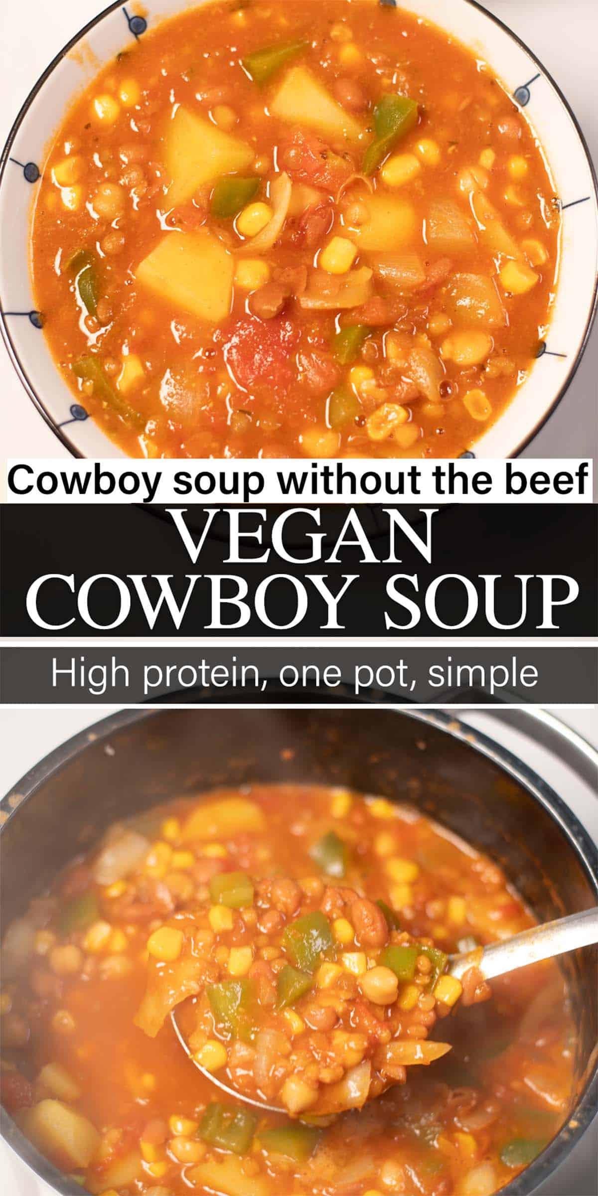 Stack of two photos of Vegan Cowboy Soup with text overlays.